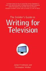 The Insider's Guide to Writing For Television