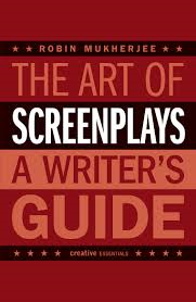 book review - the art of screenplays - robin mukherjee