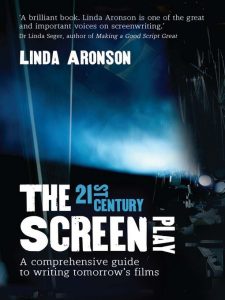 The 21st Century Screenplay - Linda Aronson