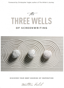 Three Wells of Screenwriting - book review - Script Angel